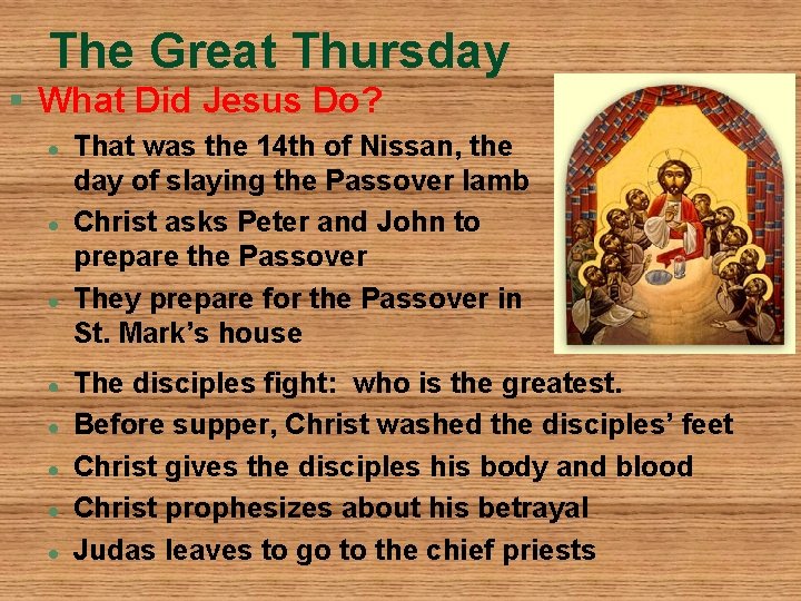 The Great Thursday § What Did Jesus Do? l l l l That was