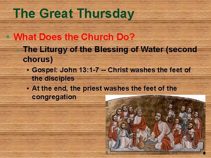 The Great Thursday § What Does the Church Do? l The Liturgy of the