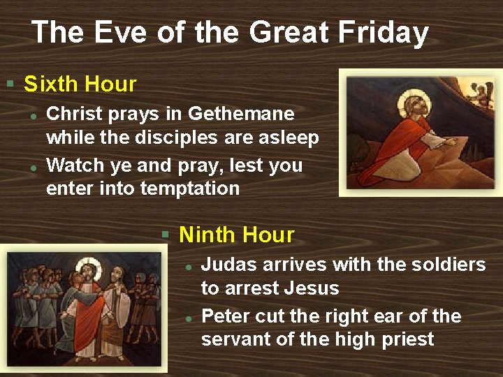 The Eve of the Great Friday § Sixth Hour l l Christ prays in