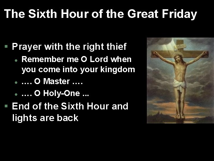 The Sixth Hour of the Great Friday § Prayer with the right thief l