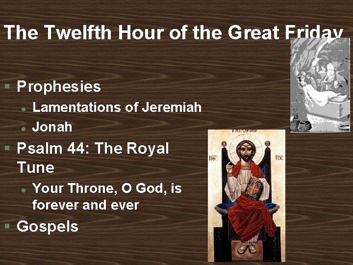 The Twelfth Hour of the Great Friday § Prophesies l l Lamentations of Jeremiah