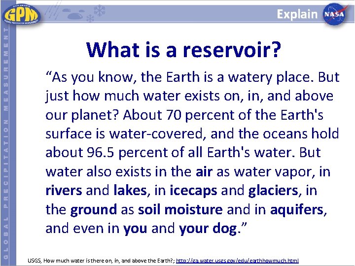 Explain What is a reservoir? “As you know, the Earth is a watery place.