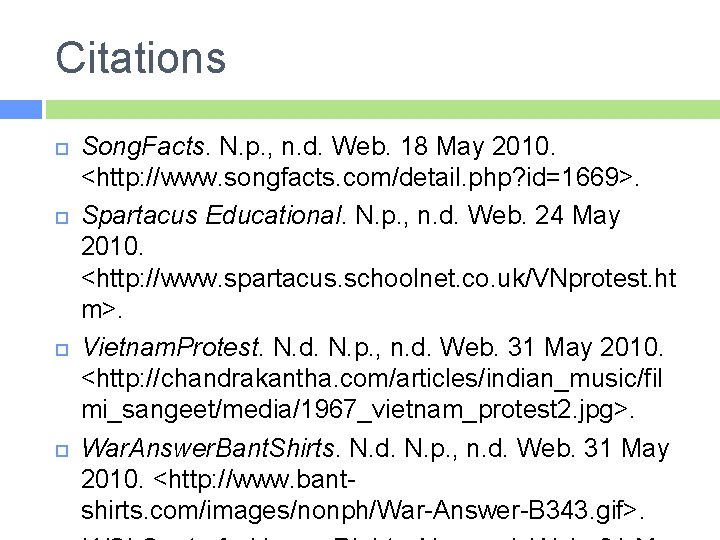 Citations Song. Facts. N. p. , n. d. Web. 18 May 2010. <http: //www.