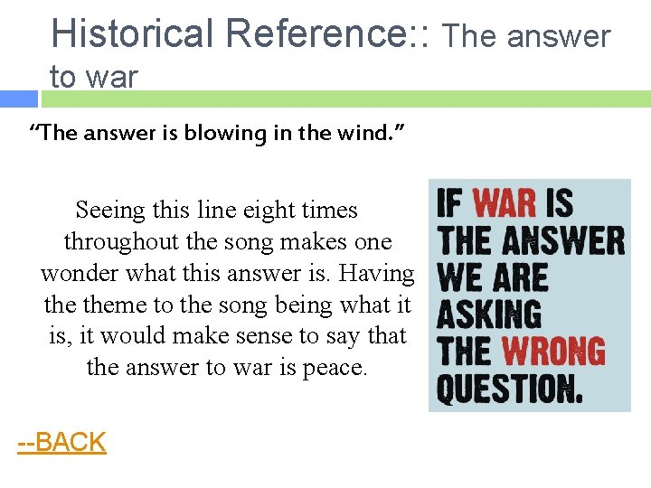 Historical Reference: : The answer to war “The answer is blowing in the wind.