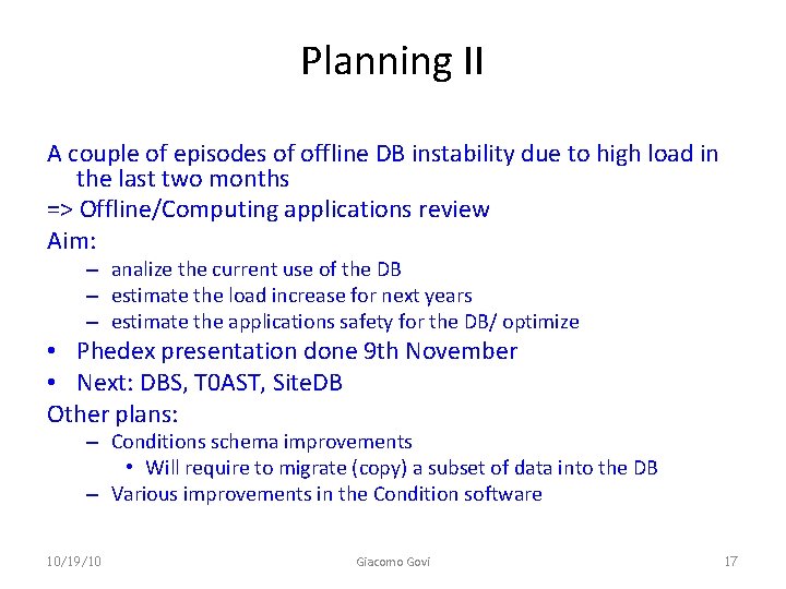 Planning II A couple of episodes of offline DB instability due to high load