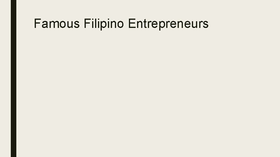 Famous Filipino Entrepreneurs 
