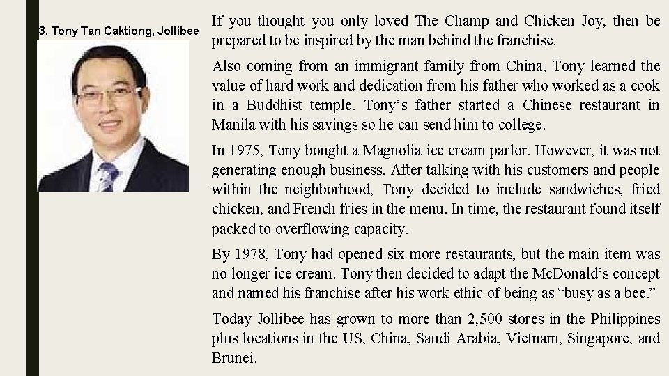 3. Tony Tan Caktiong, Jollibee If you thought you only loved The Champ and