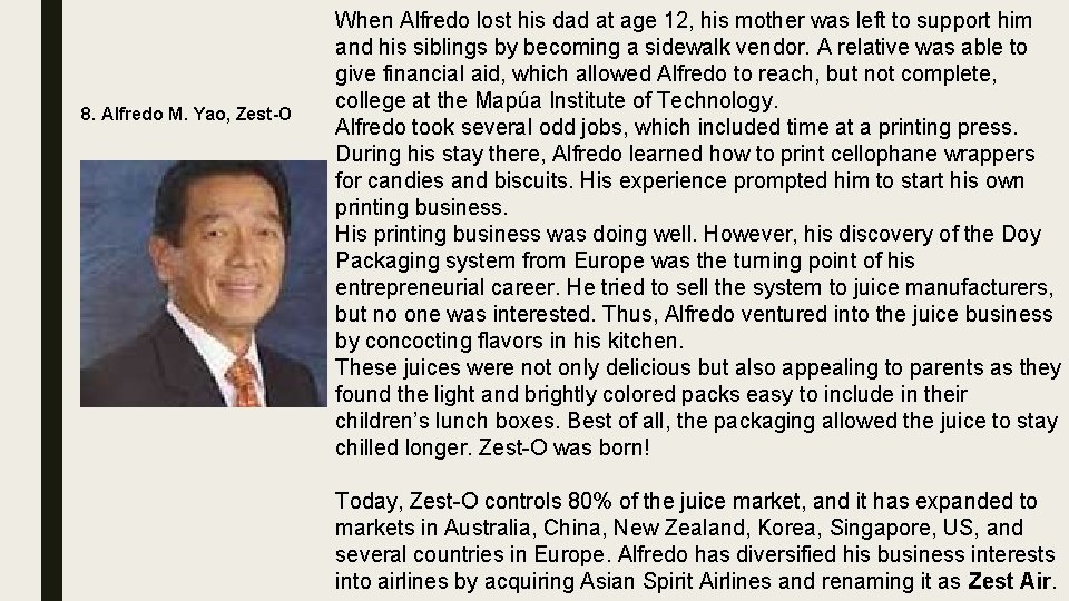 8. Alfredo M. Yao, Zest-O When Alfredo lost his dad at age 12, his