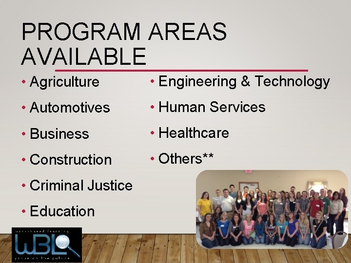 PROGRAM AREAS AVAILABLE • Agriculture • Engineering & Technology • Automotives • Human Services PROGRAM AREAS AVAILABLE • Agriculture • Engineering & Technology • Automotives • Human Services