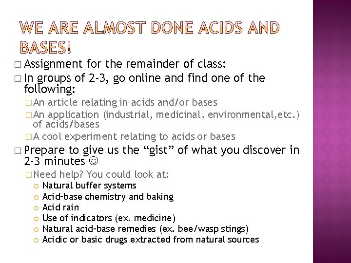 � Assignment for the remainder of class: � In groups of 2 -3, go