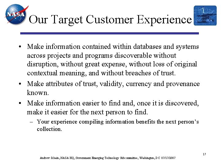 Our Target Customer Experience • Make information contained within databases and systems across projects