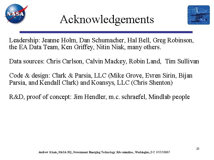 Acknowledgements Leadership: Jeanne Holm, Dan Schumacher, Hal Bell, Greg Robinson, the EA Data Team,