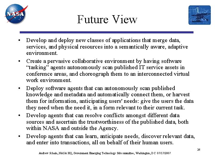 Future View • Develop and deploy new classes of applications that merge data, services,