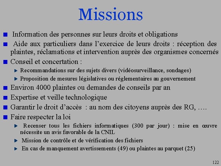 Missions Information des personnes sur leurs droits et obligations Aide aux particuliers dans l’exercice