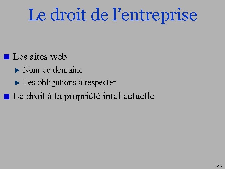 Le droit de l’entreprise Les sites web Nom de domaine Les obligations à respecter