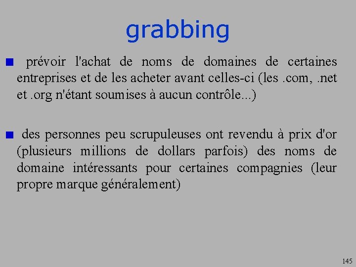 grabbing prévoir l'achat de noms de domaines de certaines entreprises et de les acheter