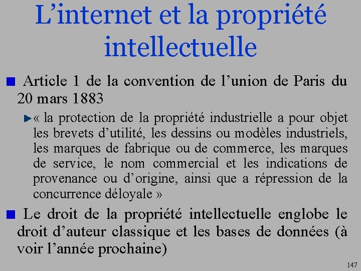L’internet et la propriété intellectuelle Article 1 de la convention de l’union de Paris