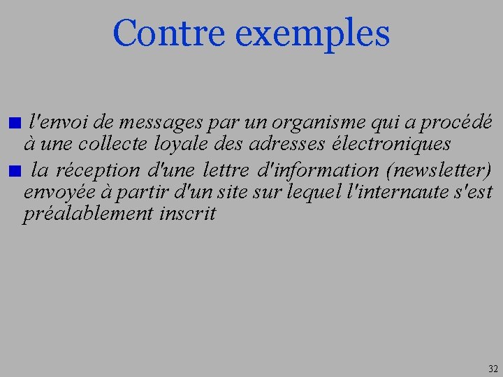 Contre exemples l'envoi de messages par un organisme qui a procédé à une collecte