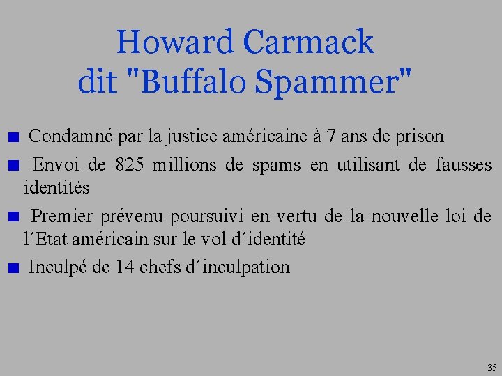 Howard Carmack dit "Buffalo Spammer" Condamné par la justice américaine à 7 ans de