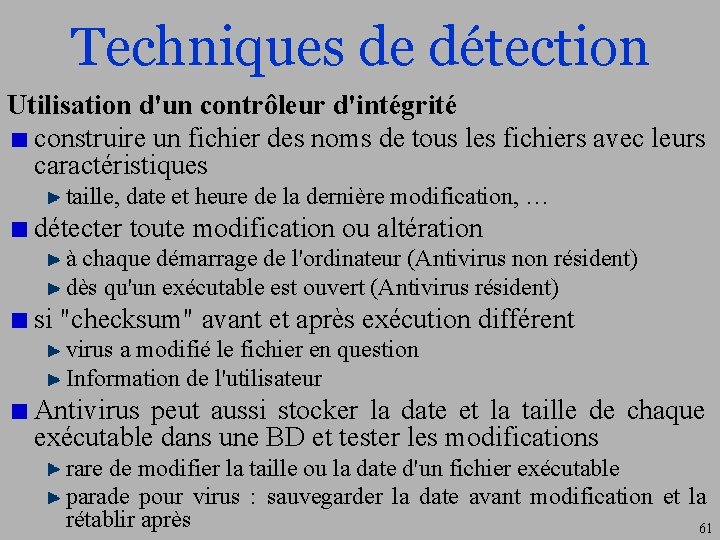 Techniques de détection Utilisation d'un contrôleur d'intégrité construire un fichier des noms de tous