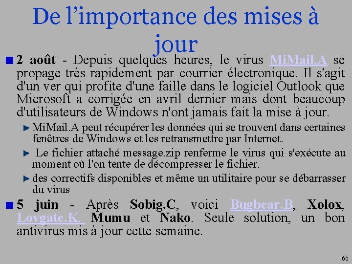 De l’importance des mises à jour 2 août - Depuis quelques heures, le virus