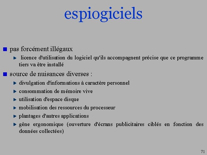 espiogiciels pas forcément illégaux licence d'utilisation du logiciel qu'ils accompagnent précise que ce programme