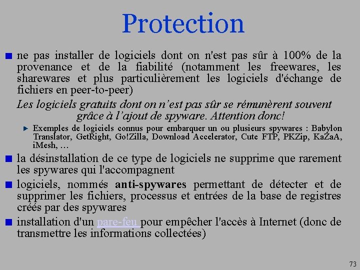 Protection ne pas installer de logiciels dont on n'est pas sûr à 100% de