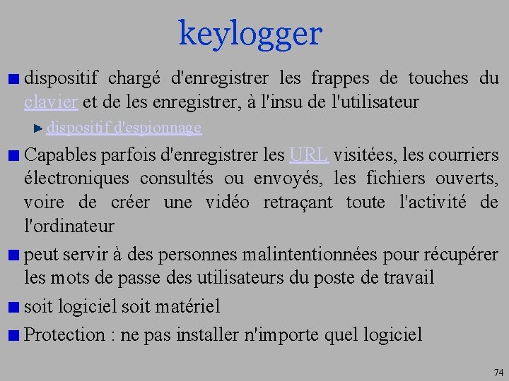 keylogger dispositif chargé d'enregistrer les frappes de touches du clavier et de les enregistrer,