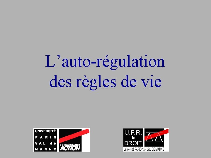 L’auto-régulation des règles de vie 