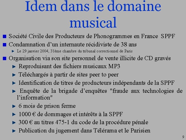 Idem dans le domaine musical Société Civile des Producteurs de Phonogrammes en France SPPF