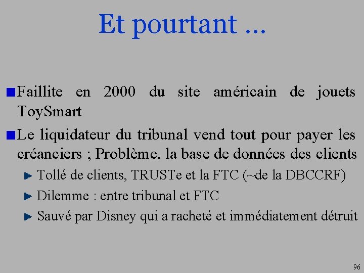 Et pourtant … Faillite en 2000 du site américain de jouets Toy. Smart Le