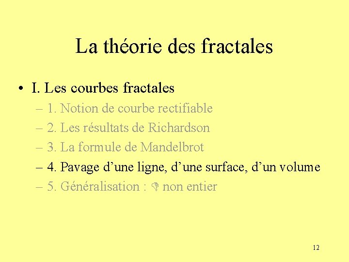 La théorie des fractales • I. Les courbes fractales – 1. Notion de courbe