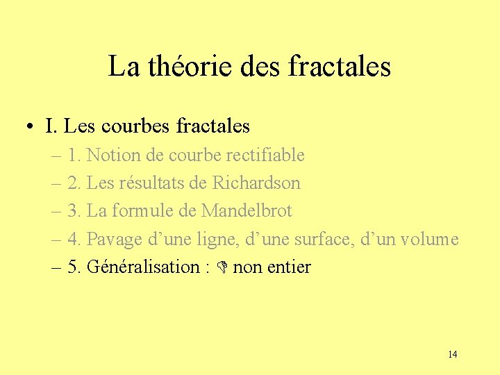 La théorie des fractales • I. Les courbes fractales – 1. Notion de courbe