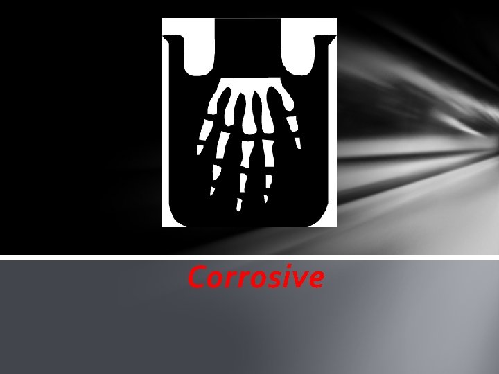 Corrosive 