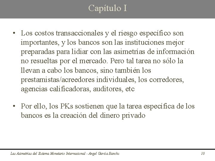 Capítulo I • Los costos transaccionales y el riesgo específico son importantes, y los