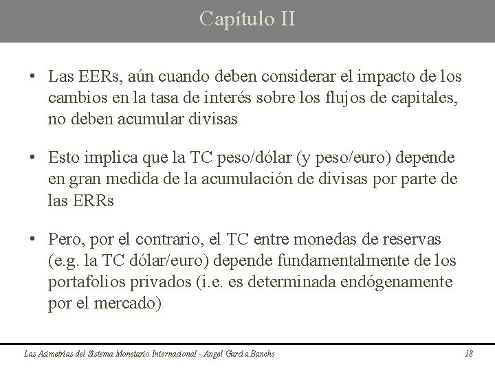 Capítulo II • Las EERs, aún cuando deben considerar el impacto de los cambios