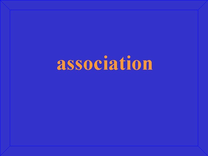 association 