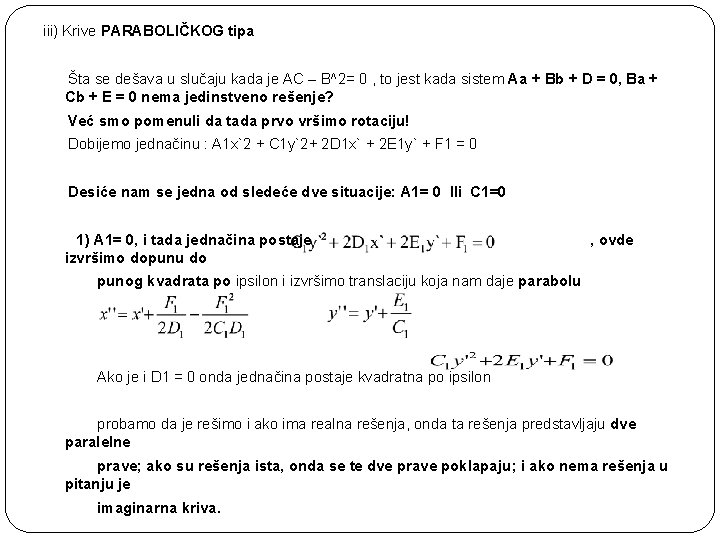 iii) Krive PARABOLIČKOG tipa Šta se dešava u slučaju kada je AC – B^2=