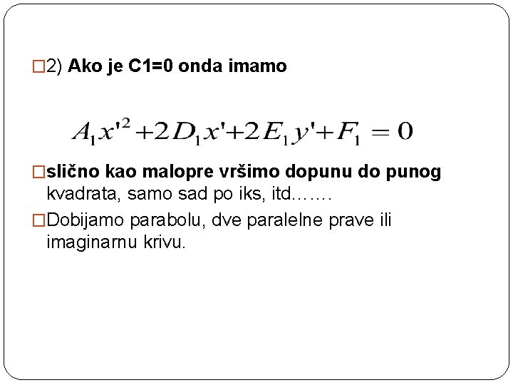 � 2) Ako je C 1=0 onda imamo �slično kao malopre vršimo dopunu do