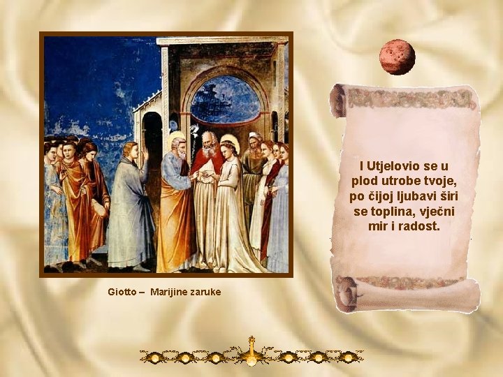 I Utjelovio se u plod utrobe tvoje, po čijoj ljubavi širi se toplina, vječni