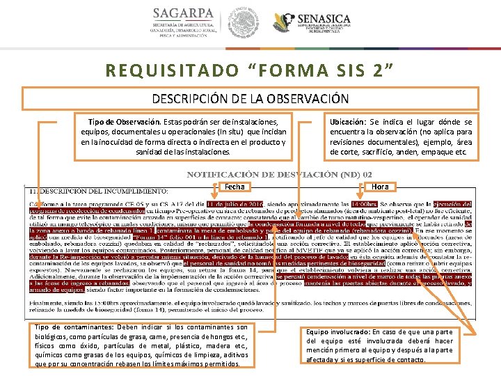 REQUISITADO “FORMA SIS 2” DESCRIPCIÓN DE LA OBSERVACIÓN Tipo de Observación. Estas podrán ser