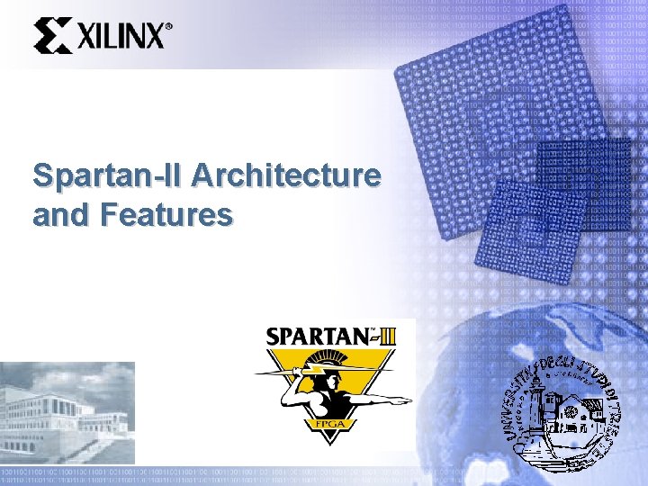 Spartan-II Architecture and Features 