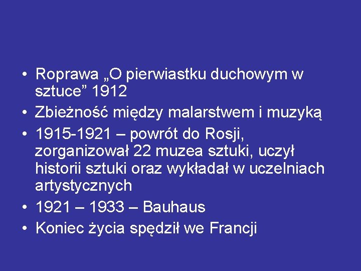  • Roprawa „O pierwiastku duchowym w sztuce” 1912 • Zbieżność między malarstwem i