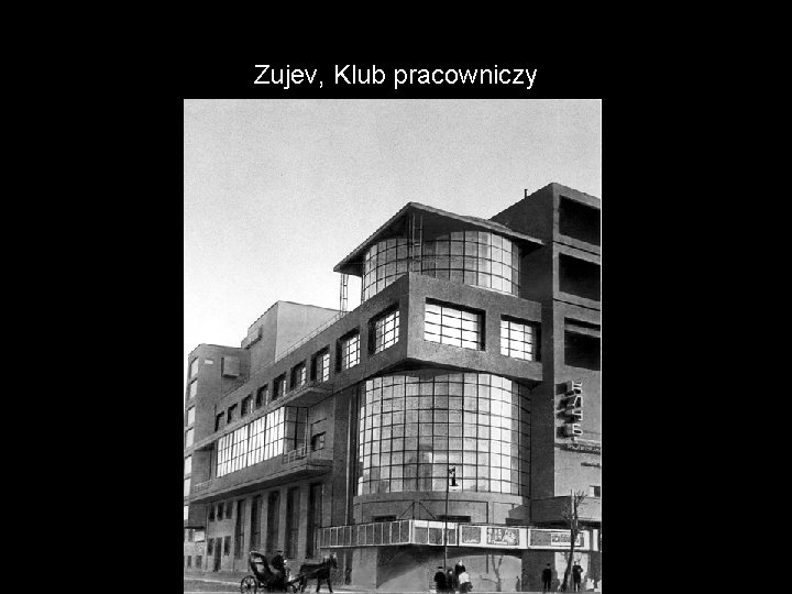 Zujev, Klub pracowniczy 