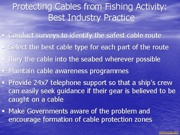 Protecting Cables from Fishing Activity: Best Industry Practice § Conduct surveys to identify the