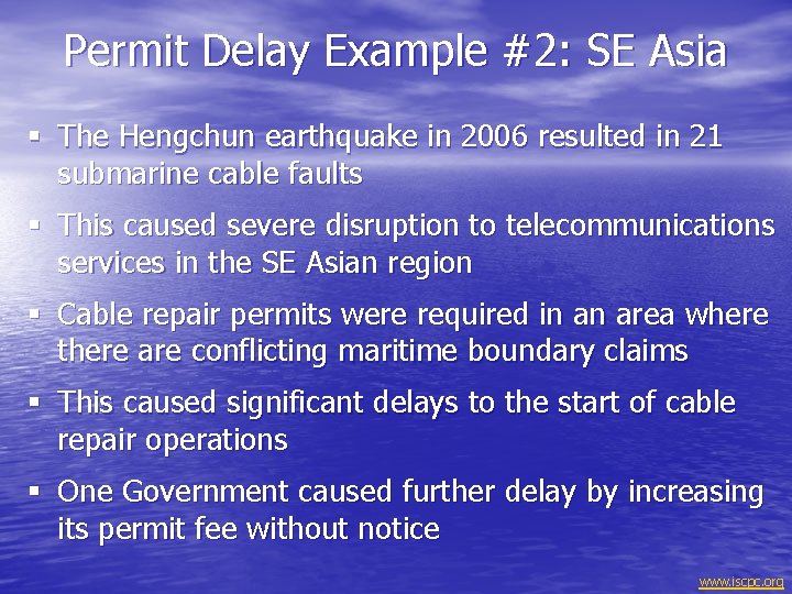 Permit Delay Example #2: SE Asia § The Hengchun earthquake in 2006 resulted in