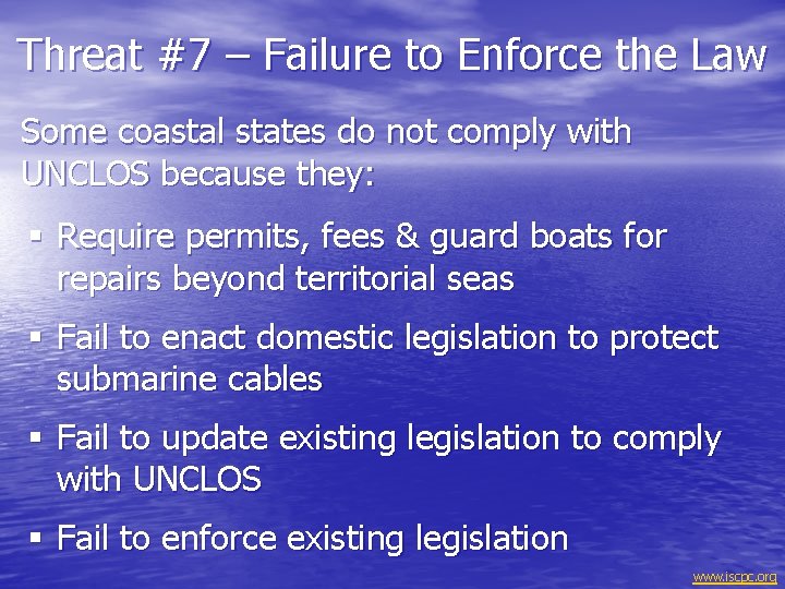 Threat #7 – Failure to Enforce the Law Some coastal states do not comply
