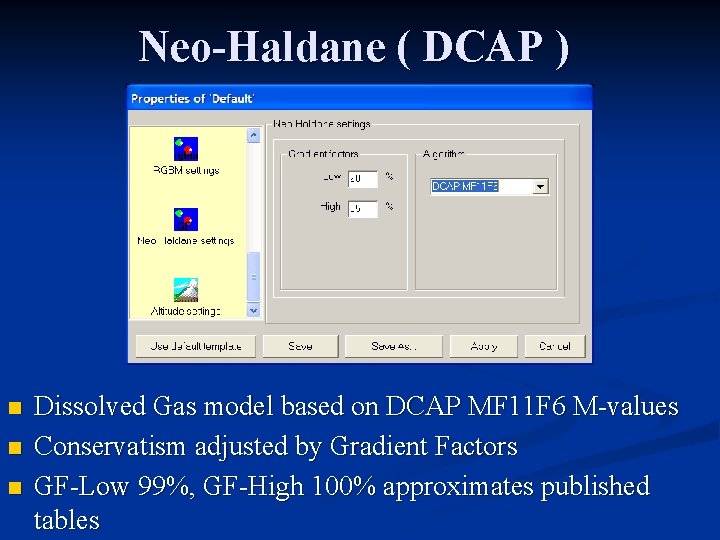 Neo-Haldane ( DCAP ) n n n Dissolved Gas model based on DCAP MF