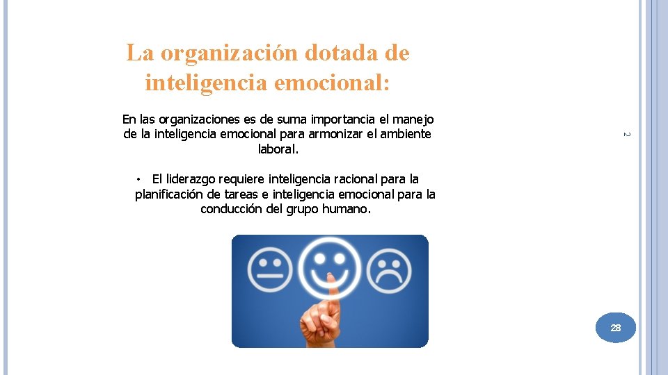 La organización dotada de inteligencia emocional: 2 En las organizaciones es de suma importancia