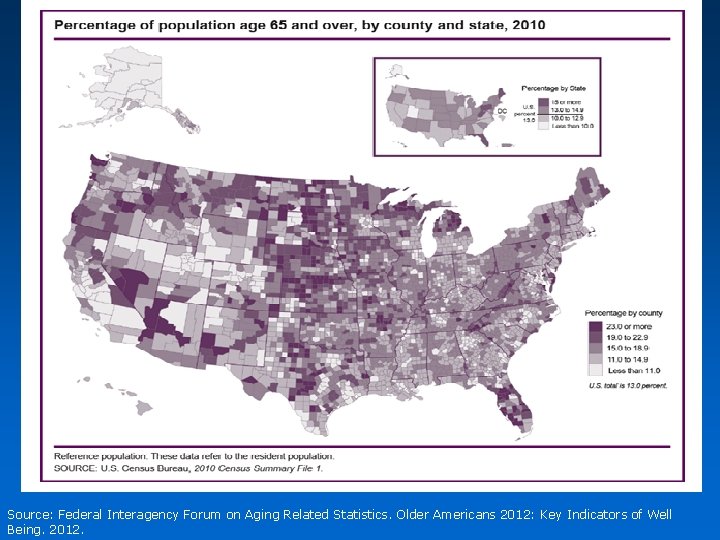 Source: Federal Interagency Forum on Aging Related Statistics. Older Americans 2012: Key Indicators of